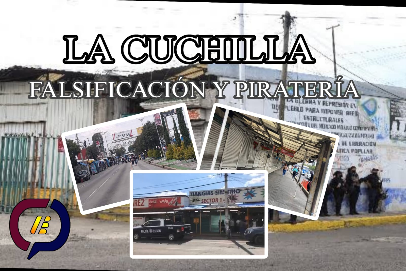 La USTR de los Estados Unidos señaló a La Cuchilla como el más grande mercado de comercialización y de infracción a los derechos de autor del sureste de México