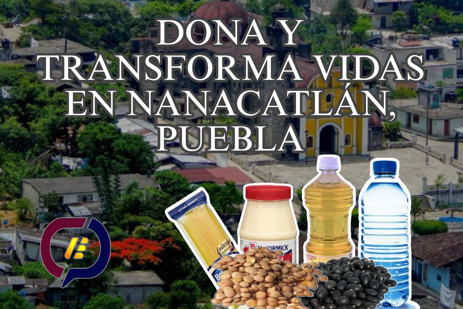 ¡Apela a tu generosidad para alimentar a Nanacatlán en la Sierra Norte de Puebla!