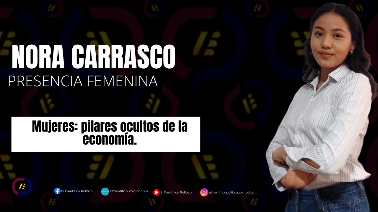Mujeres: pilares ocultos de la economía. Nora Carrasco. Presencia femenina